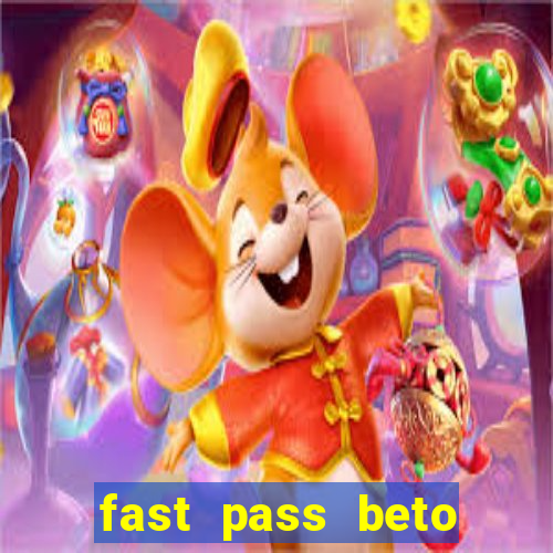 fast pass beto carrero valor